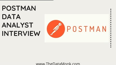 Postman Data Analyst Interview Questions | Part 7 | Crack Data Science interview | The Data Monk