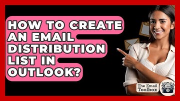 How To Create An Email Distribution List In Outlook? - TheEmailToolbox.com