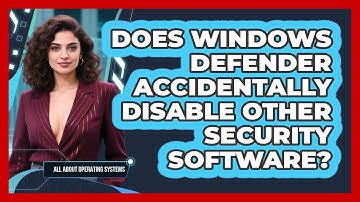 Does Windows Defender Accidentally Disable Other Security Software? - All About Operating Systems