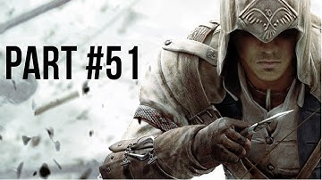 Assassins Creed 3 Walkthrough Part 51 (No Commentary)