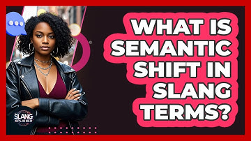 What Is Semantic Shift In Slang Terms? - SlangXplained