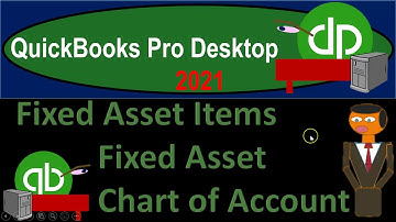 Fixed Asset Items Fixed Asset Chart of Account 1017 QuickBooks Pro 2021