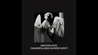 HEAVEN SAYS [MANDELA MIX] [slowed]