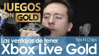 Xbox Live Gold. Sácale provecho - #TipsNChips con @japonton