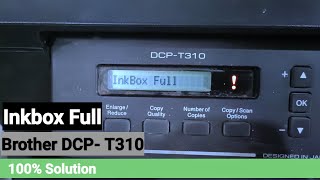 Bother DCP T310 printer Inbox full problem || Inbox full