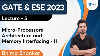 MicroProcessors Architecture and Memory Interfacing - II | Lec - 5 | Bhima Sankar #gate_2023
