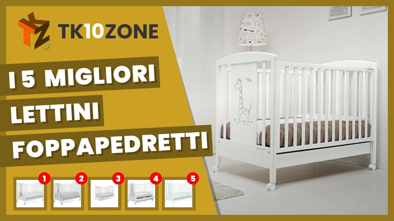 I 5 migliori lettini culle Foppapedretti 