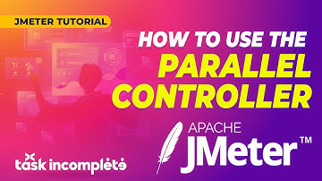 JMeter Tutorial:How to Use the Parallel Controller in JMeter|Send HTTP requests parallelly to server