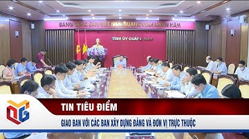 Giao ban với các ban xây dựng Đảng và đơn vị trực thuộc