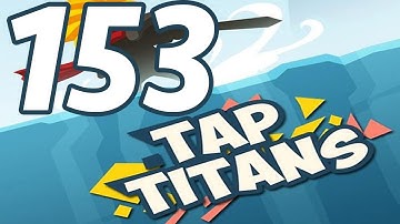 Tap Titans - Gameplay Walkthrough Part 153 - Prestige 23 (iOS, Android)
