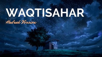 Waqti Sahar (Video Lyric) - Hadrah Version | Majelis Anwarul Habib