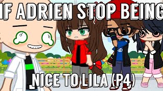 If Adrien Stop Being Nice To Lila (P4) || GachaSkits || Miraculous Ladybug