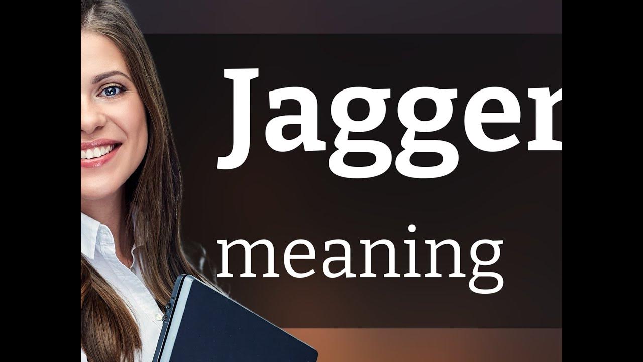 Jagger • meaning of JAGGER YouTube