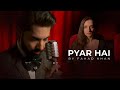 Pyar hai  fahad khan official music