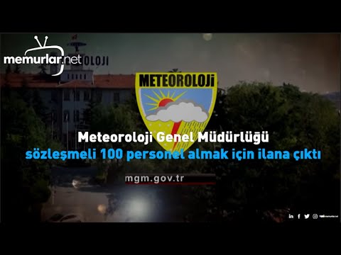 Meteoroloji Genel Müdürlüğü sözleşmeli 100 personel alacak