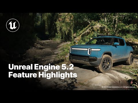 Unreal Engine 5.2 Feature Highlights