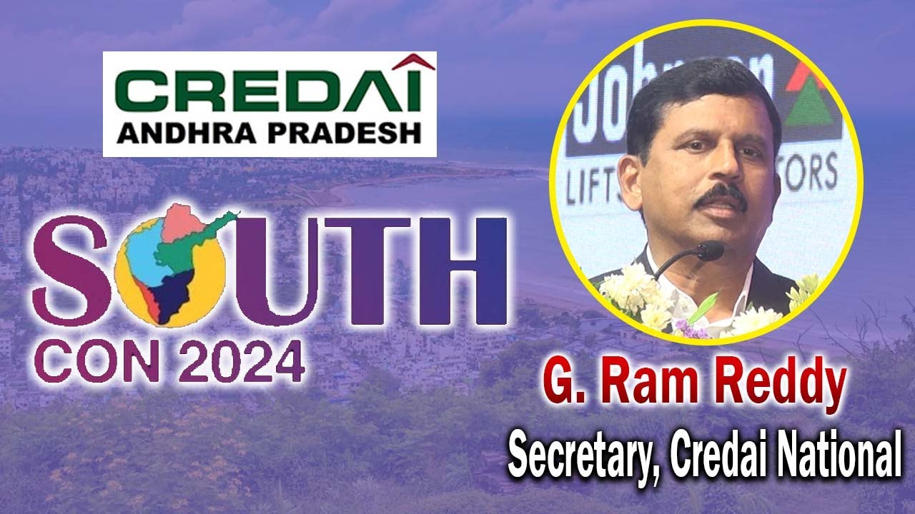 CREDAI National Secretary G. Ram Reddy Speech at Credai Southcon 2024 ...
