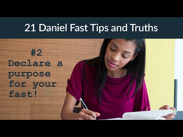 Daniel Fast Tips - Declare a Purpose for Your Fast