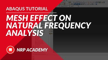ABAQUS tutorial EP008 | How to learn about mesh effect on natural frequency analysis