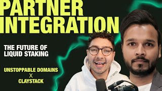 The Future of Liquid Staking | ClayStack X Unstoppable Domains