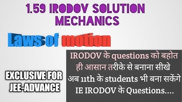 1.59 IRODOV SOLUTION MECHANICS || The fundamental equation of dynamics