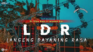 DJ LANGGENG DAYANING RASA | LDR DENNY CAKNAN •SLOW BASS X JARANAN DOR •KIPLI ID RMX