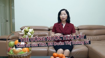 Có nên cho trẻ uống nước trái cây mỗi ngày?