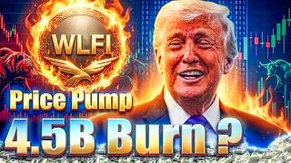 WLFI Token Burn News 🚨 4.5B Supply Reduce? World Liberty Finance Price Prediction 2026