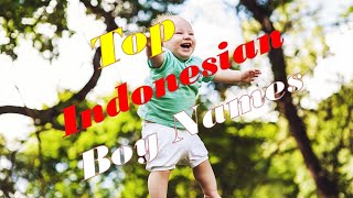 Top Indonesian Baby Boy Names | Top Indonesian boy names