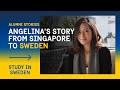 Alumni Stories: Angelina's story from Singapore to Sweden