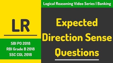 Expected Direction Sense Questions | SBI PO | RBI Grade B | SSC CGL 2018