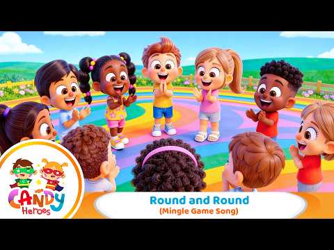 Candy Heroes - Round and Round (Mingle Game Song) | Dance Along Song for Kids