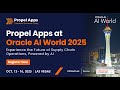 Propel Apps at Oracle AI World 2025, Las Vegas | AI-Powered Connected Workforce Platform
