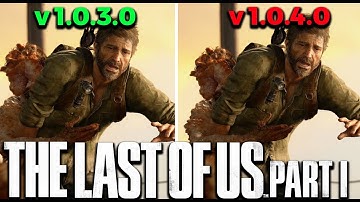 The Last of Us Part 1 - Patch 1.0.3.0 vs 1.0.4.0 RTX 3070 + Intel Core i5 10400F Comparison Test