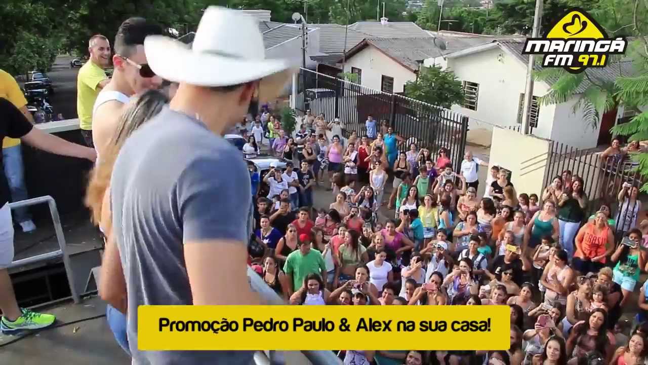 Promoção Pedro Paulo e Alex na sua casa - Maringá FM