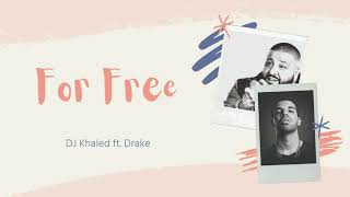 DJ Khaled - For Free ft. Drake (Audio)