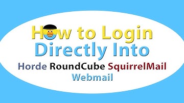 How To Login Directly Into Horde, RoundCube, SquirrelMail Webmail
