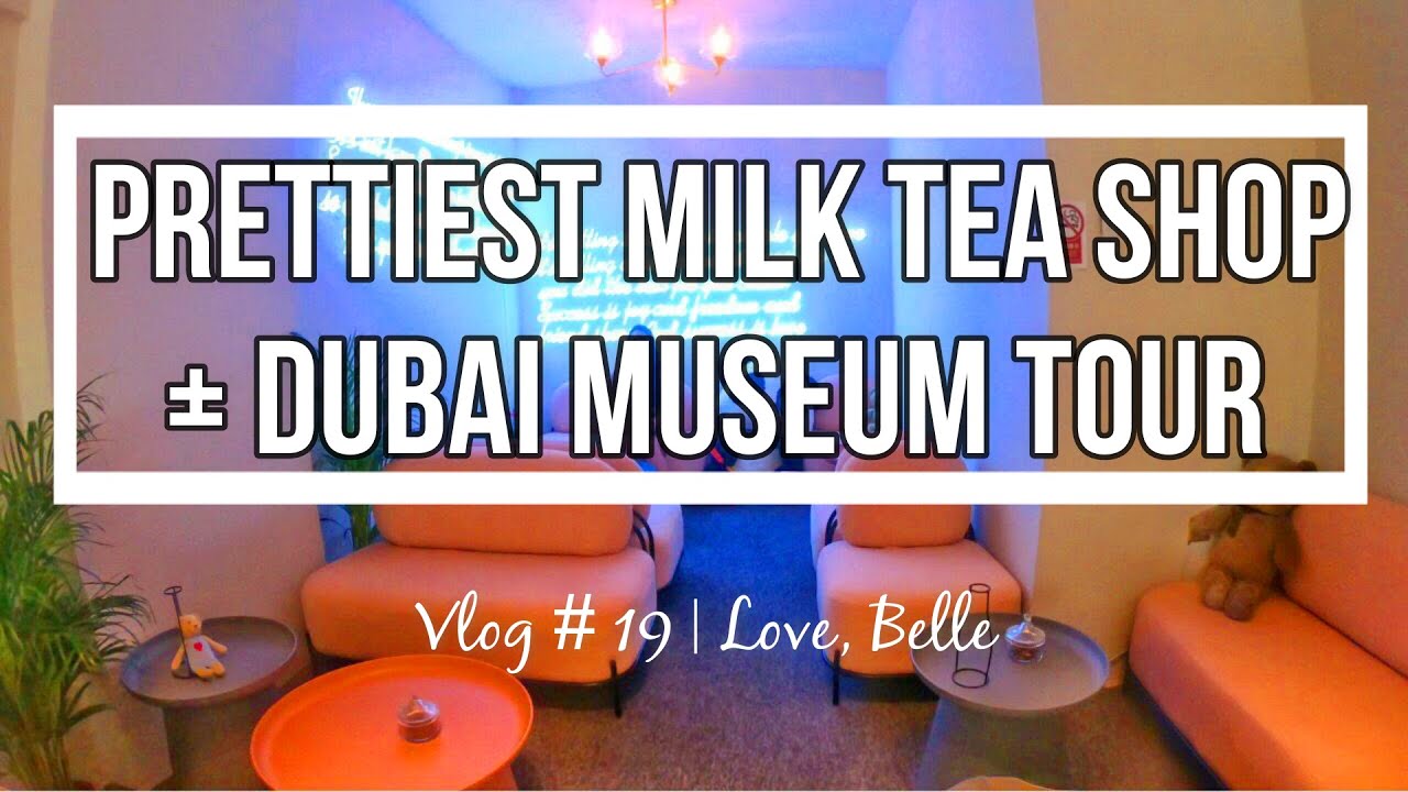 Prettiest Milk Tea Shop in Dubai 🤩 What's Inside Dubai Museum? Love