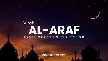 Surah Al-Araf | سورة الأعراف | Complete Surah | 07