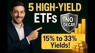 5 High-Yield ETFs That Don’t Decay! (15–33% Yields)