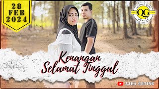 KENANGAN SELAMAT TINGGAL - AJEA GETING (OFFICIAL MUSIC VIDEO) COVER VERSION
