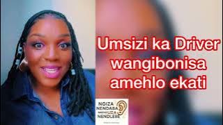 Umsizi ka Driver wangibonisa amehlo ekati 