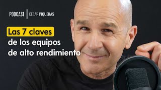 #053 The 7 keys to high-performance teams - César Piqueras