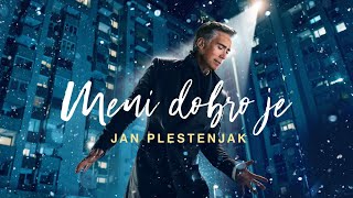 Jan Plestenjak - Meni dobro je (Official Video) 2020