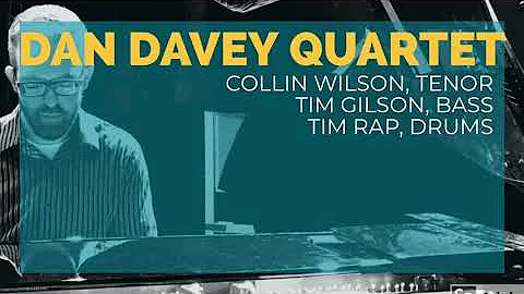 Dan Davey Quartet - There Will Never Be Another You