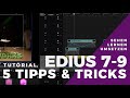 EDIUS Tutorial - 5  Tipps