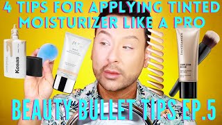 4 Tips For Applying Tinted Moisturizer Like A Pro | BEAUTY BULLET TIPS EP. 5 | mathias4makeup