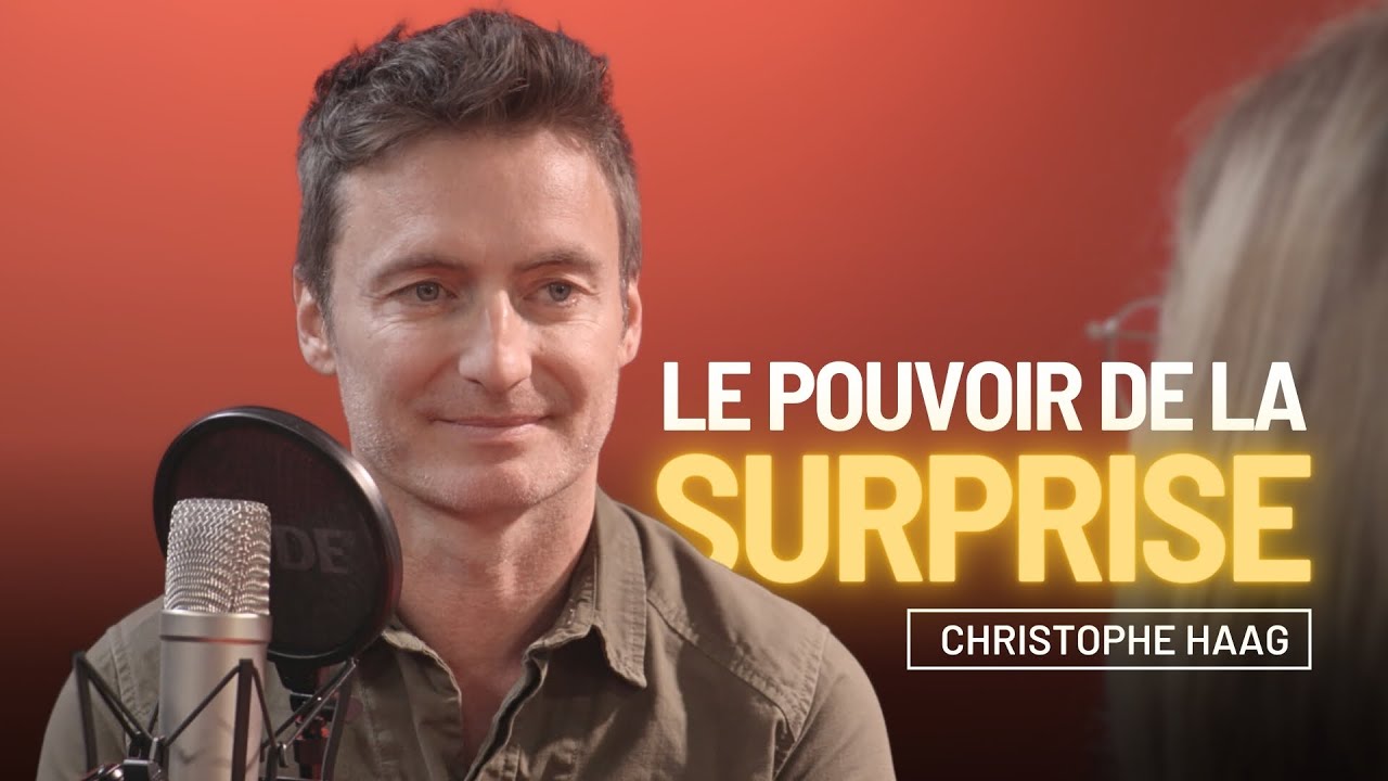 Christophe Haag : le Pouvoir De La Surprise