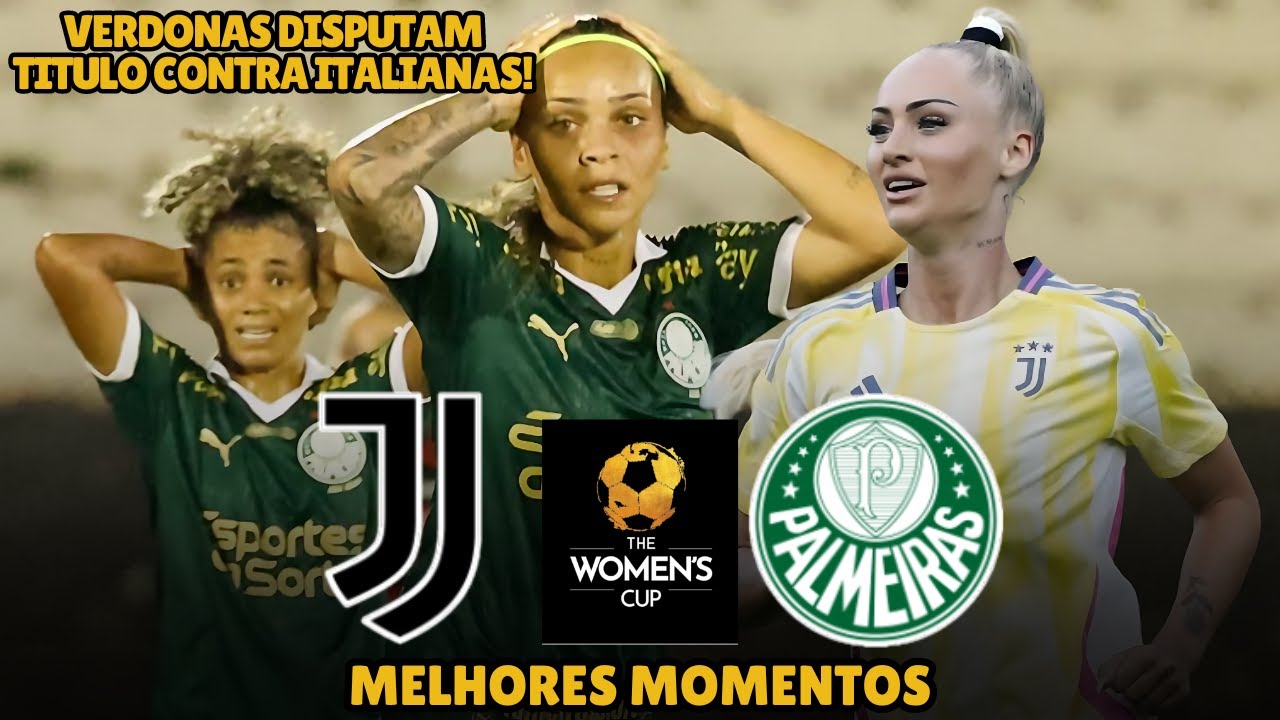 Palmeiras x Juventus | Melhores Momentos | Final da The Women´s Cup 2024