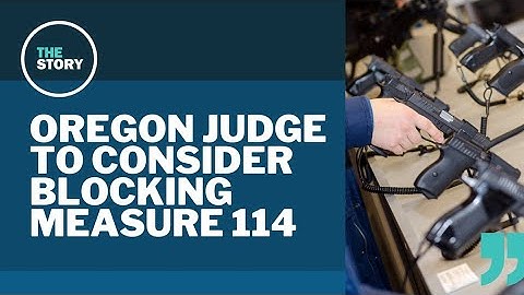 Oregon’s Measure 114 one week from taking effect unless court intervenes